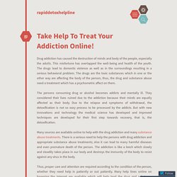 Help To Treat Your Addiction Online!