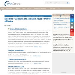 Addiction and Substance Abuse: Internet Addiction Resources