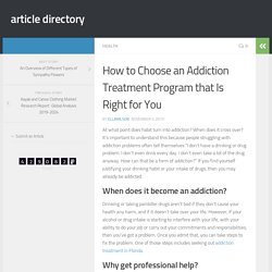 Choose an Addiction Treatment Program that Is Right for You