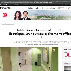 Addictions : la neurostimulation électrique, un nouveau traitement efficace ?