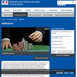 Addictions - Prévention en santé - Ministère des Affaires sociales et de la Santé