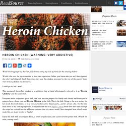 Heroin Chicken (Warning: VERY Addictive) - ReadSourceReadSource