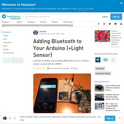 Adding Bluetooth to Your Arduino (+Light Sensor)