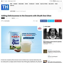 Adding Deliciousness to the Desserts with Shudh Desi Ghee