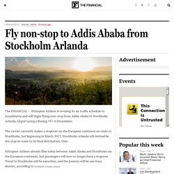 Fly non-stop to Addis Ababa from Stockholm Arlanda