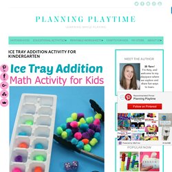 Ice Tray Addition Activity for Kindergarten - Planning Playtime