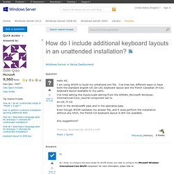 How do I include additional keyboard layouts in an unattended installation?