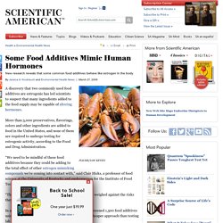 Some Food Additives Mimic Human Hormones