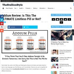 Addium Review: Is This the ULTIMATE Limitless Pill or NOT?