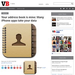 Your address book is mine: Many iPhone apps take your data