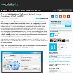 Change MAC Address To Bypass Network Usage Restrictions With DynaMAC