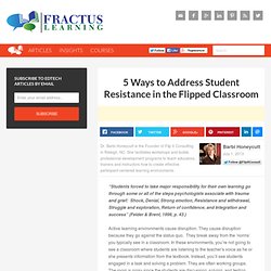 5 Ways to Address Student Resistance in the Flipped Classroom