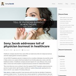 Sony Jacob addresses toll of physician burnout in healthcare - Sony Jacob