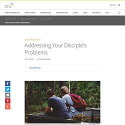Addressing Your Disciple’s Problems