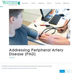 Addressing Peripheral Artery Disease (PAD)