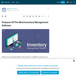 Features Of The Best Inventory Management Software: adeelahadaitseo — LiveJournal