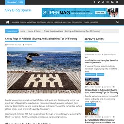 Buying And Maintaining Tips Of Flooring