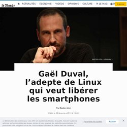 Gaël Duval, l’adepte de Linux qui veut libérer les smartphones