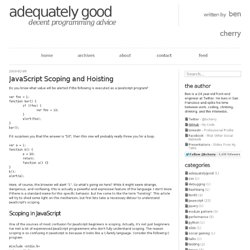 Adequately Good - JavaScript Scoping and Hoisting - by Ben Cherry