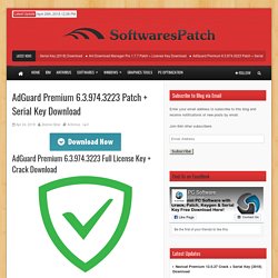 AdGuard Premium 6.3.974.3223 Patch + Serial Key Download