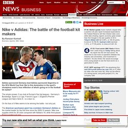 Nike v Adidas: The battle of the football kit makers