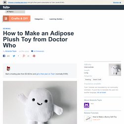 How to Make an Adipose Plush Toy from Doctor Who