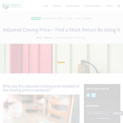 Adjusted Closing Price - Find a Stock Return - Traders-Paradise