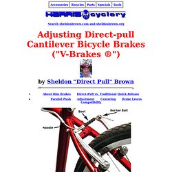 Adjusting Direct-pull Cantilever Bicycle Brakes ("V-Brakes ®")