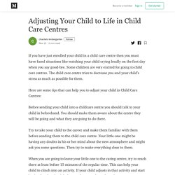 Adjusting Your Child to Life in Child Care Centres