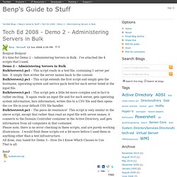 Tech Ed 2008 - Demo 2 - Administering Servers in Bulk - Benp's Guide to Stuff