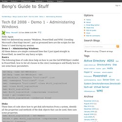 Tech Ed 2008 - Demo 1 - Administering Windows - Benp's Guide to Stuff