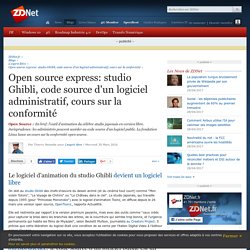 Open source express: studio Ghibli, code source d'un logiciel administratif, cours sur la conformité - ZDNet