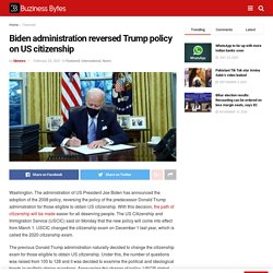 Biden administration reversed Trump policy on US citizenship