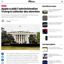 Apple a aidé l'administration Trump à collecter des données