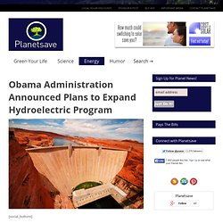 Obama Administration Announced Plans to Expand Hydroelectric Program