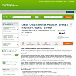 Office / Administration Manager - Brand & Innovation Agency - London