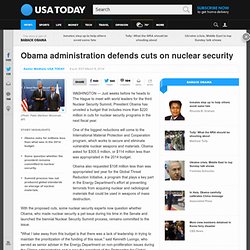 Obama administration defends cuts on nuclear security