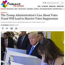 The Trump Administration’s Lies About Voter Fraud Will Lead to Massive Voter Suppression - BillMoyers.com
