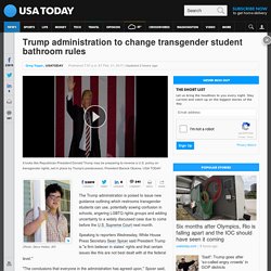 Trump administration to change transgender student bathroom rules