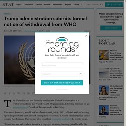 Trump administration submits formal notice of withdrawal from WHO