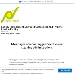 Advantages of recruiting proficient veneer cleaning administrations