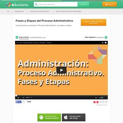 Proceso Administrativo (Fases y Etapas) - Administración