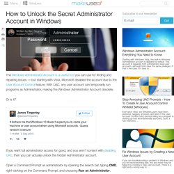 How to Unlock the Secret Administrator Account in Windows