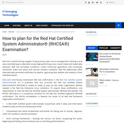 How to plan for the Red Hat Certified System Administrator® (RHCSA®) Examination?