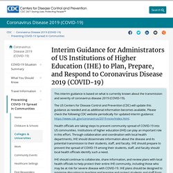 Interim Guidance for Administrators of US Institutions of Higher Education (IHE) to Plan, Prepare, and Respond to Coronavirus Disease 2019 (COVID-19)