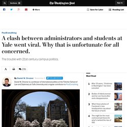 A clash between administrators and students at Yale went viral. Why that is unfortunate for all concerned.