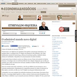 O admirável mundo novo digital - Ethevaldo Siqueira