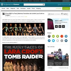 [From MILF to Teen] Admirez l’évolution de la belle Lara Croft en images !