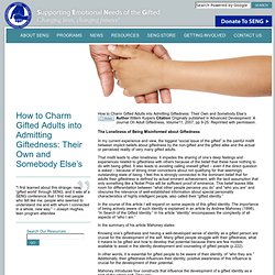 How to Charm Gifted Adults into Admitting Giftedness: Their Own and Somebody Else’s