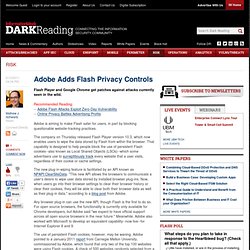 InformationWeekAdobe Adds Flash Privacy Controls - security Blog